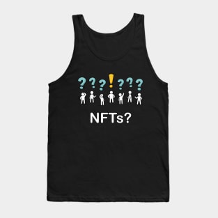 What are NFT's?  Whats an NFT? Tank Top